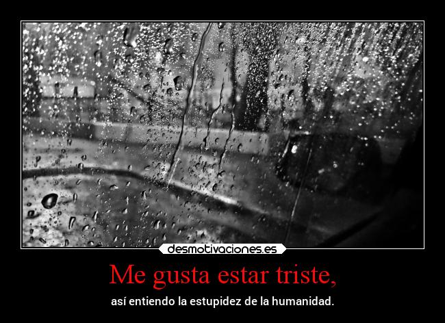 carteles tristeza recuerdos alma debilidad desmotivaciones desmotivaciones