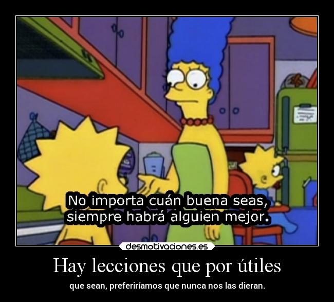 Hay lecciones que por útiles - 