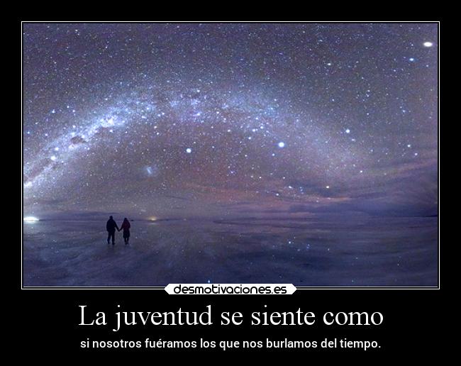 La juventud se siente como -