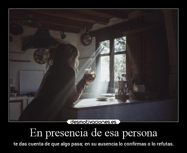 En presencia de esa persona - 