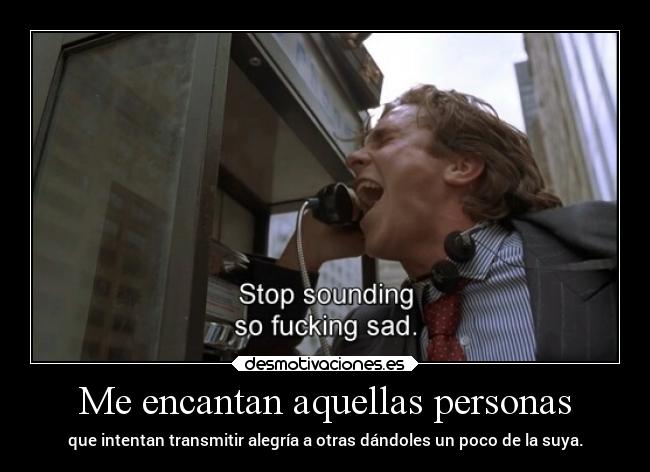 Me encantan aquellas personas -