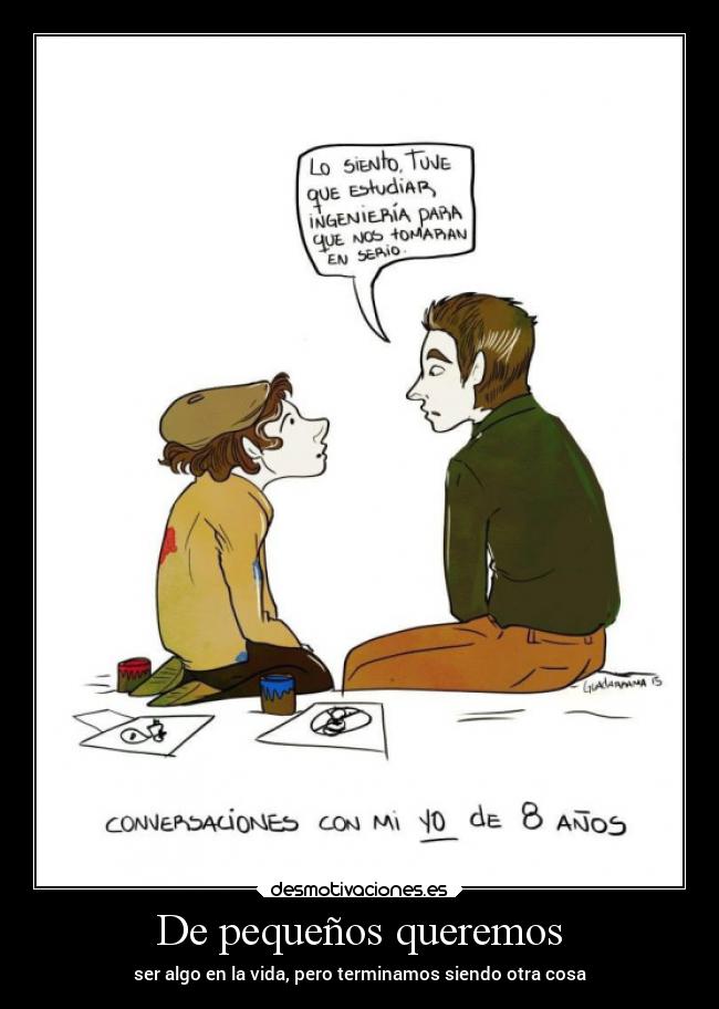 De pequeños queremos -