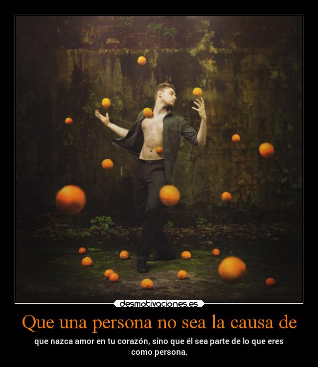 Que una persona no sea la causa de - 