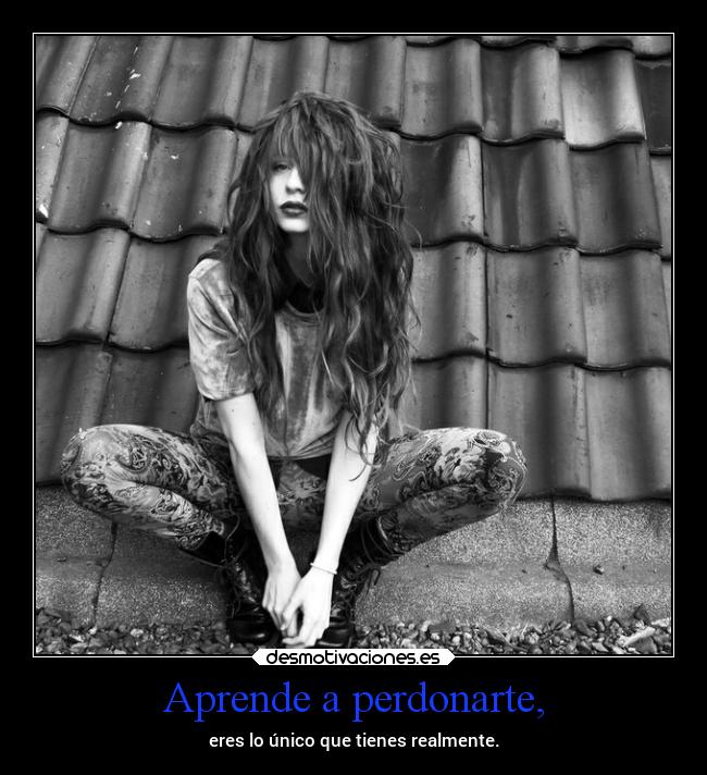 Aprende a perdonarte, - 