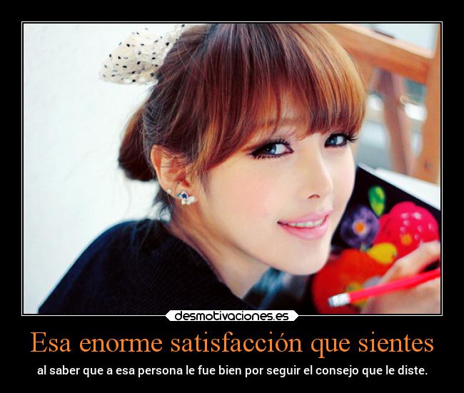 Esa enorme satisfacción que sientes - 