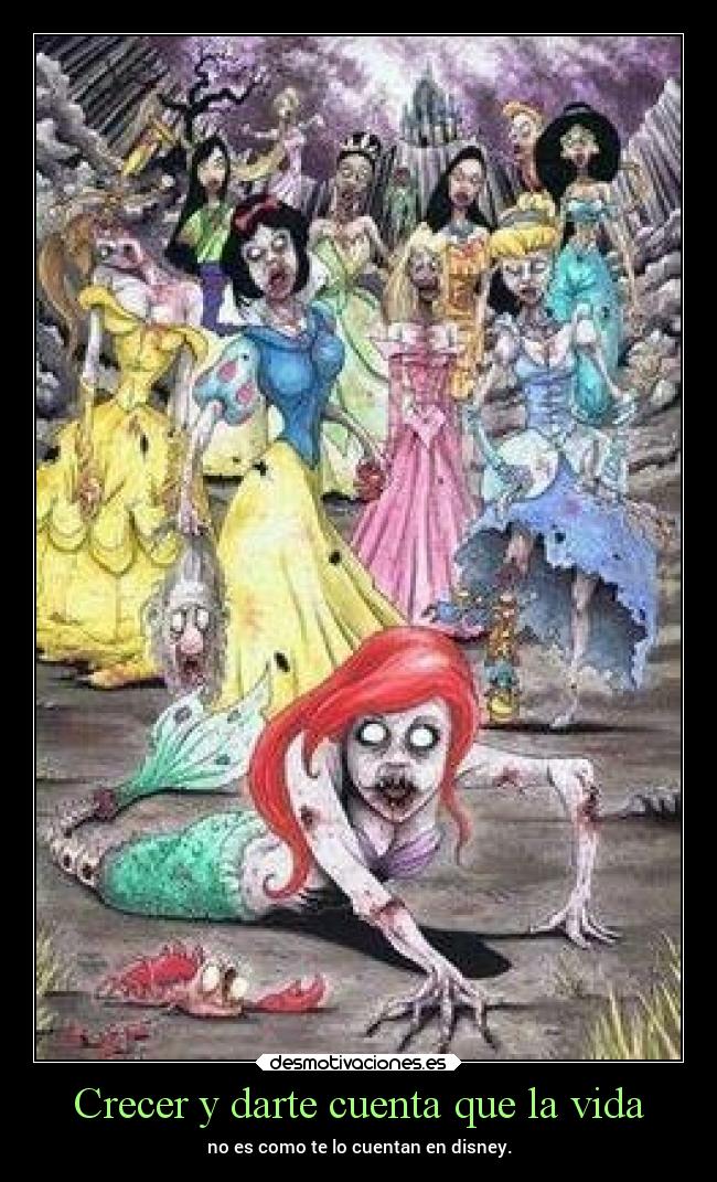 Crecer y darte cuenta que la vida - 