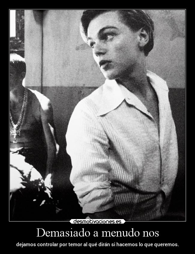 Demasiado a menudo nos - 