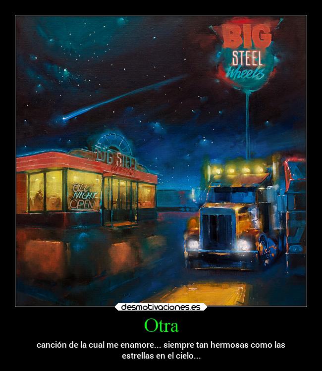 Otra - canción de la cual me enamore... siempre tan hermosas como las
estrellas en el cielo...