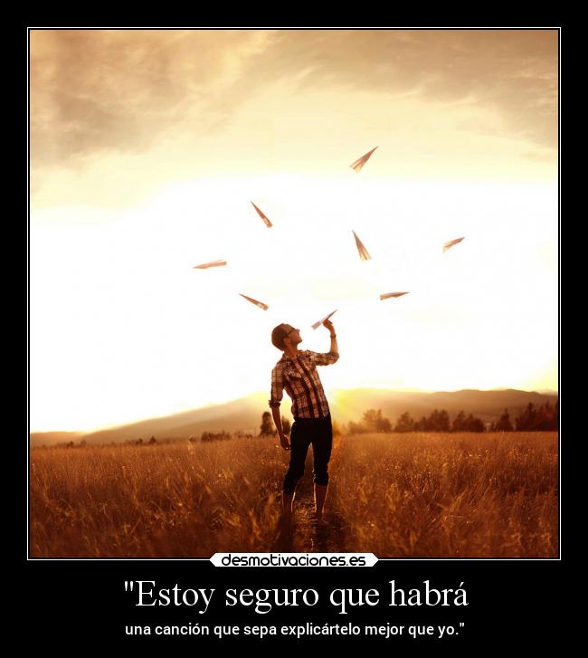 Estoy seguro que habrá -