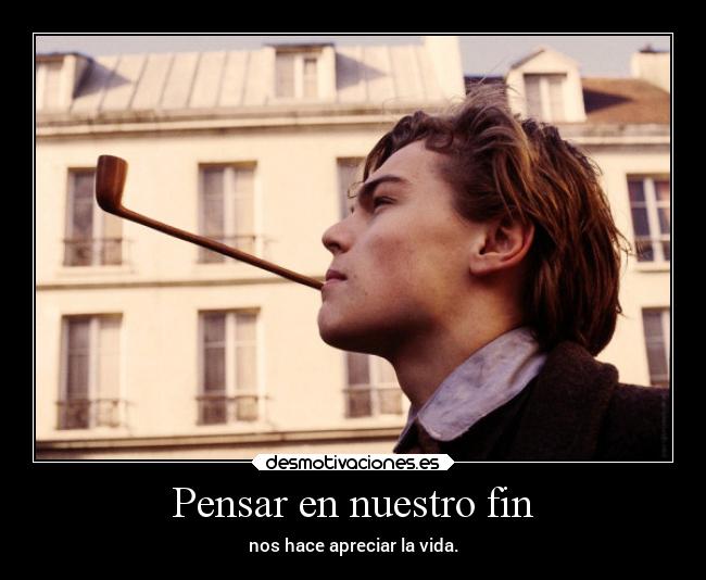 Pensar en nuestro fin - 