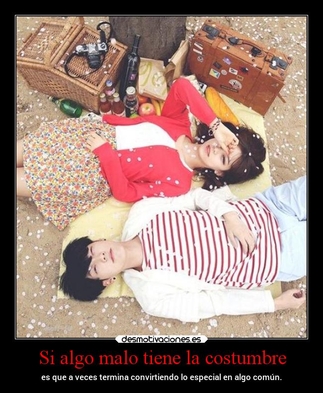 Si algo malo tiene la costumbre -