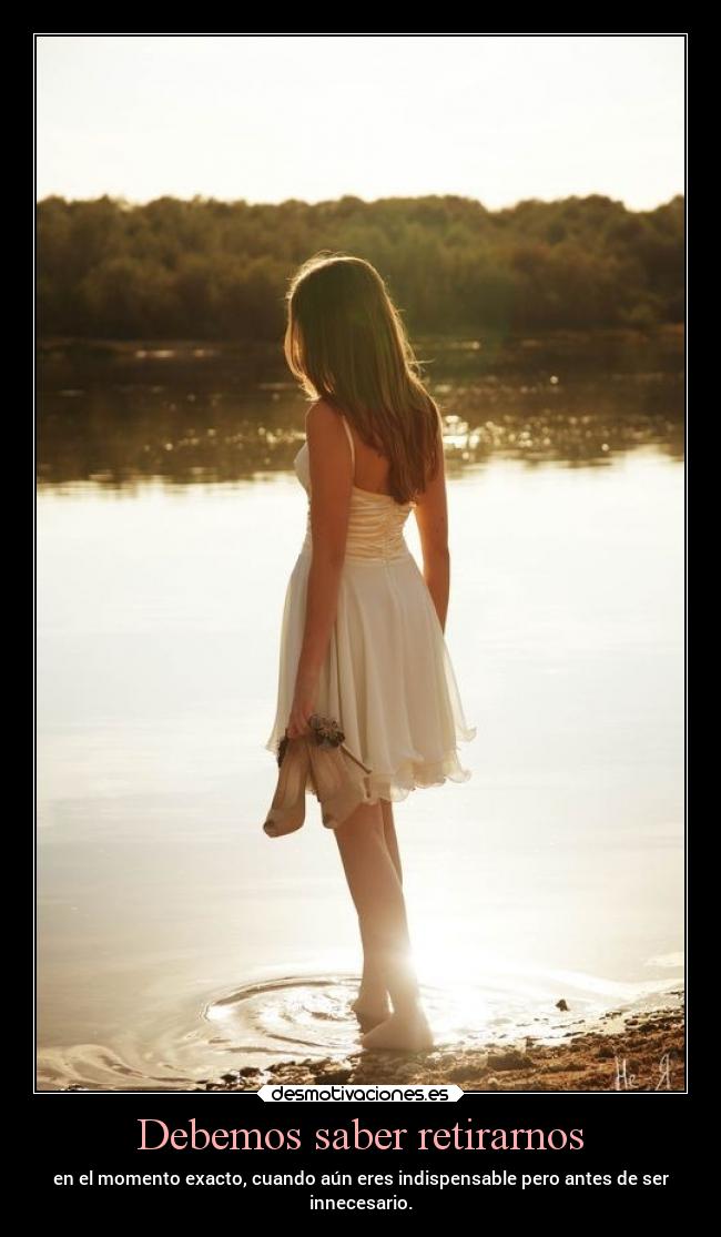 Debemos saber retirarnos - 