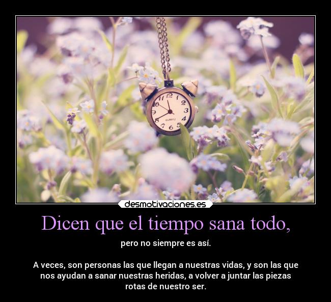 Dicen que el tiempo sana todo, - 