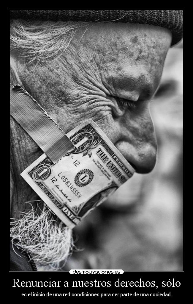 Renunciar a nuestros derechos, sólo - 
