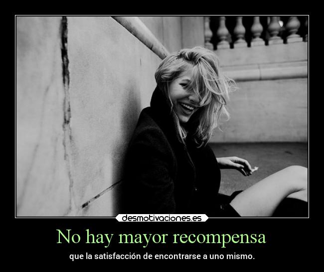 No hay mayor recompensa -
