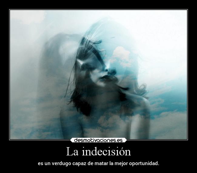 La indecisión - 