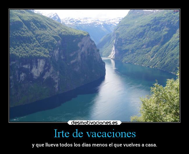 Irte de vacaciones -