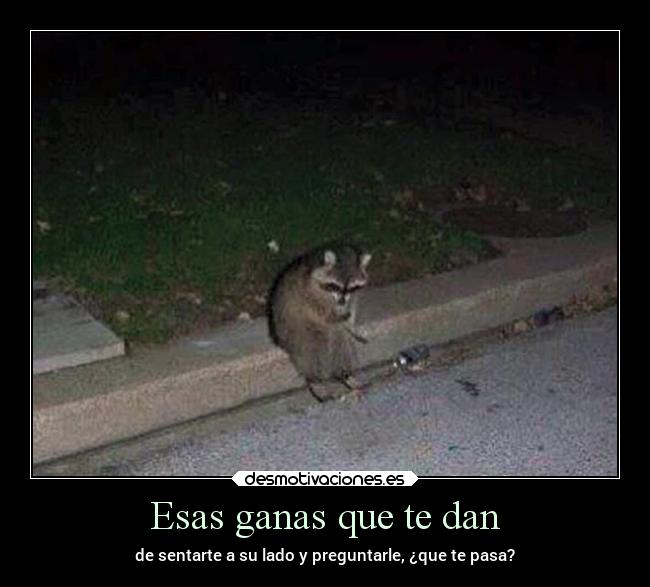 Esas ganas que te dan - 