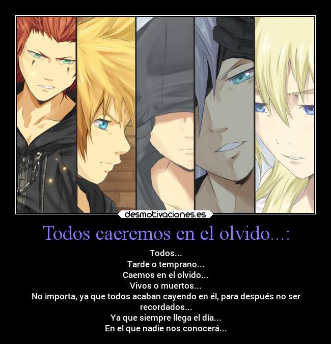 Todos caeremos en el olvido...: -