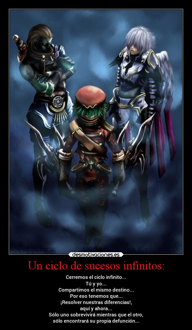 Un ciclo de sucesos infinitos: -