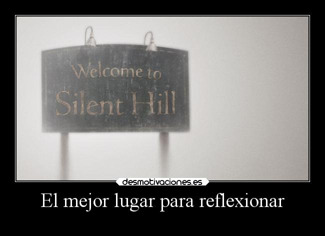 El mejor lugar para reflexionar -