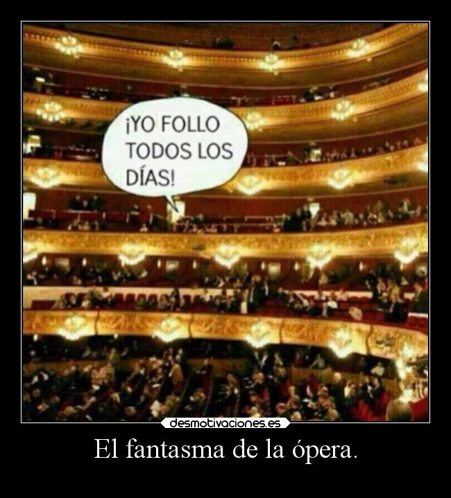 El fantasma de la ópera. -