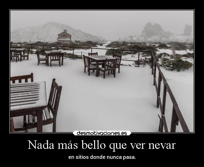 Nada más bello que ver nevar - 