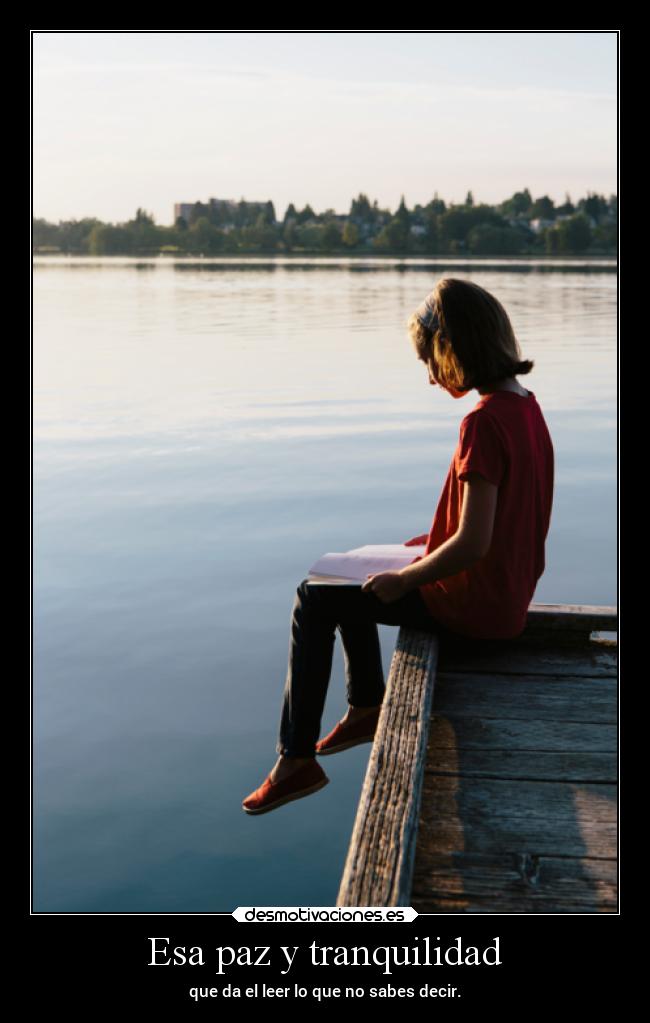 Esa paz y tranquilidad - 