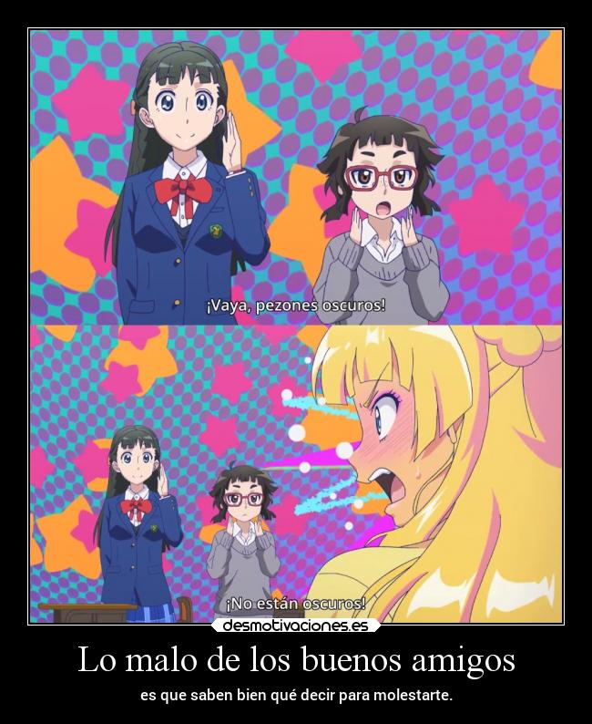 Lo malo de los buenos amigos -