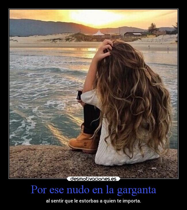 Por ese nudo en la garganta -