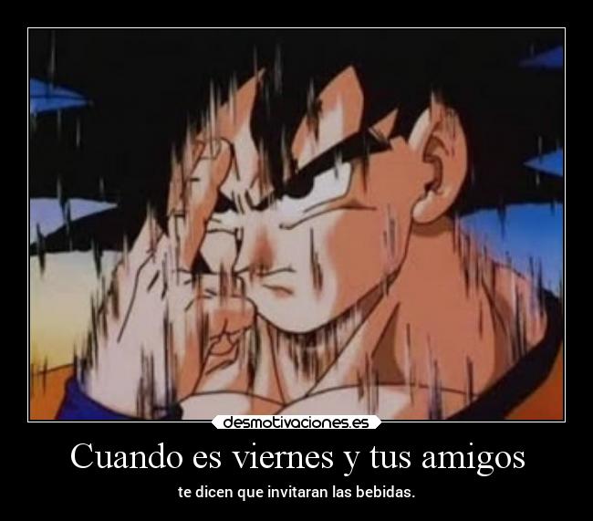 Cuando es viernes y tus amigos - 