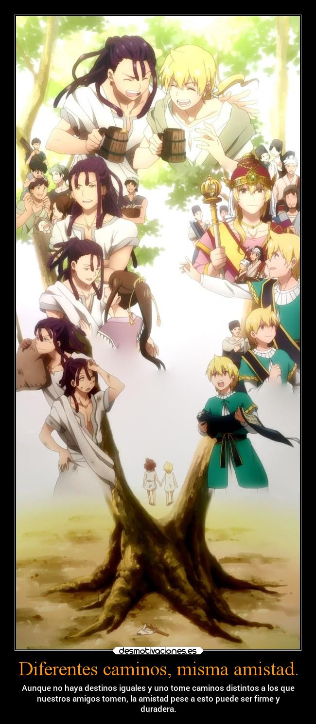 Diferentes caminos, misma amistad. -
