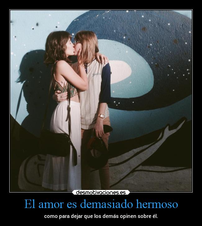 El amor es demasiado hermoso -