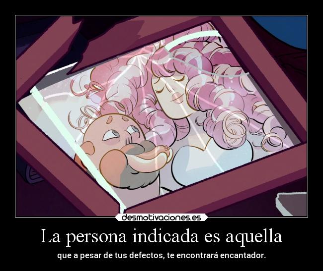 La persona indicada es aquella -