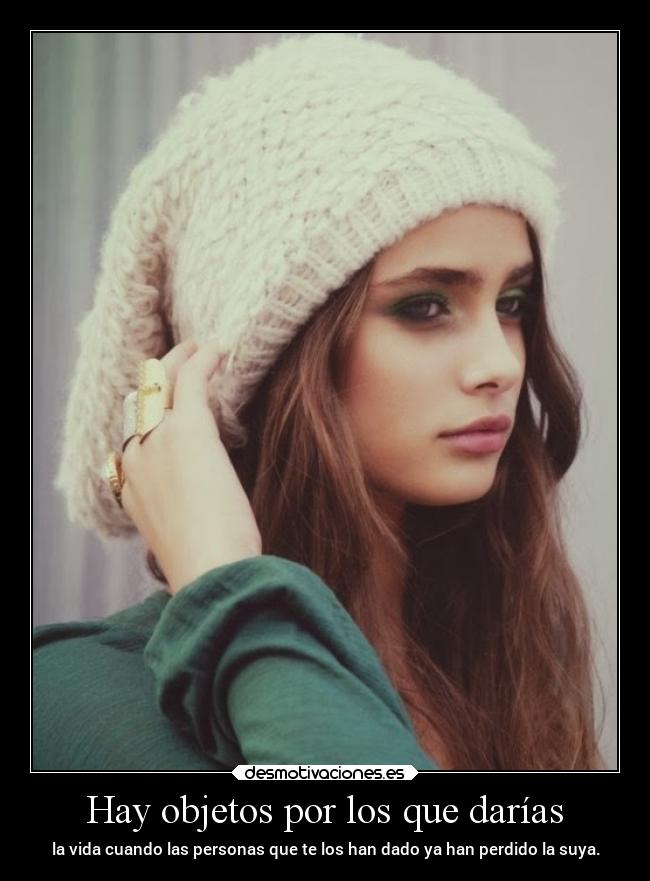 Hay objetos por los que darías - 