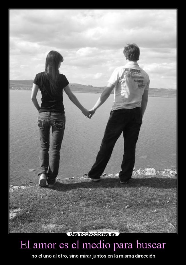 El amor es el medio para buscar -