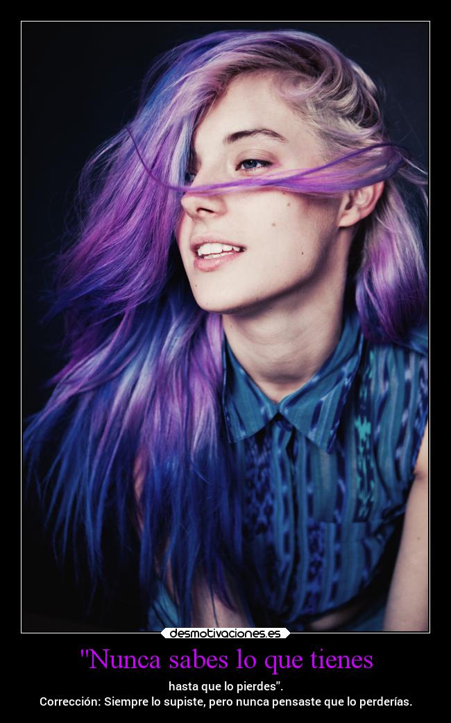 Nunca sabes lo que tienes - 