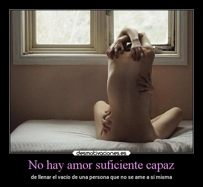No hay amor suficiente capaz -