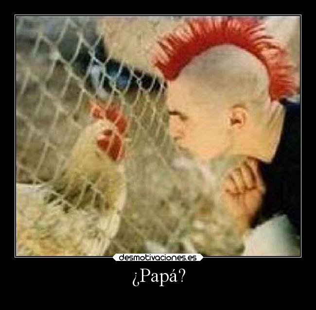 ¿Papá? -