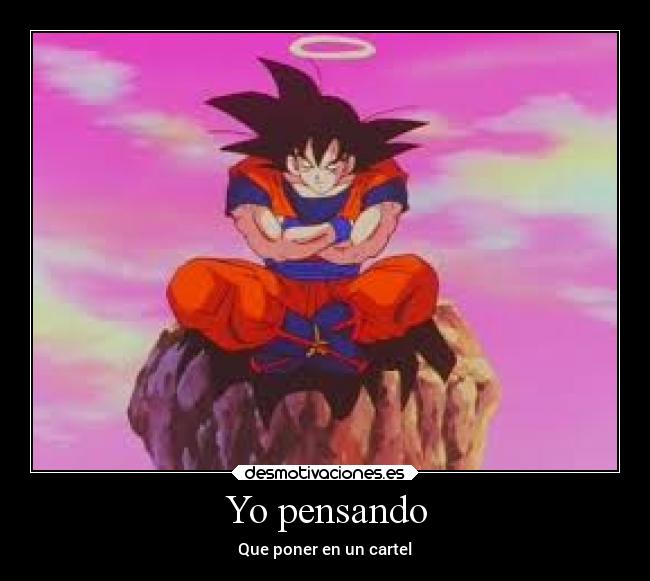 Yo pensando - Que poner en un cartel