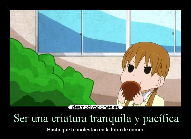 carteles anime comida personalidad criatura tranquilidad desmotivaciones