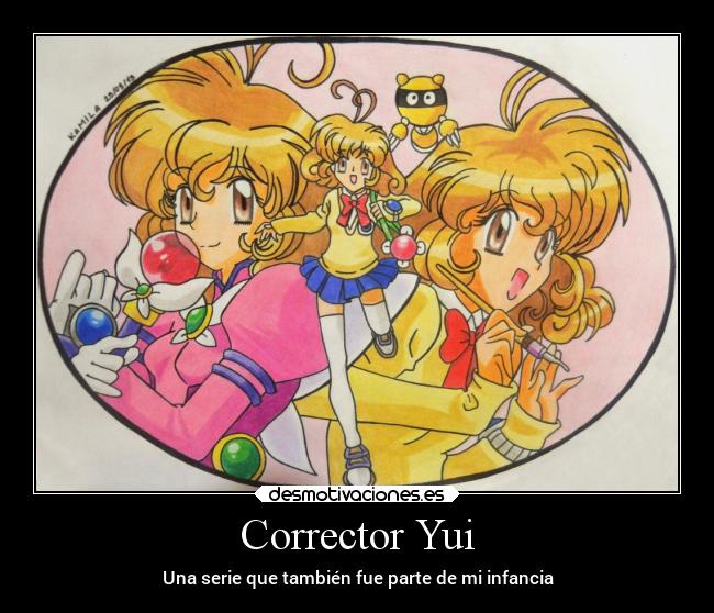 Corrector Yui - Una serie que también fue parte de mi infancia