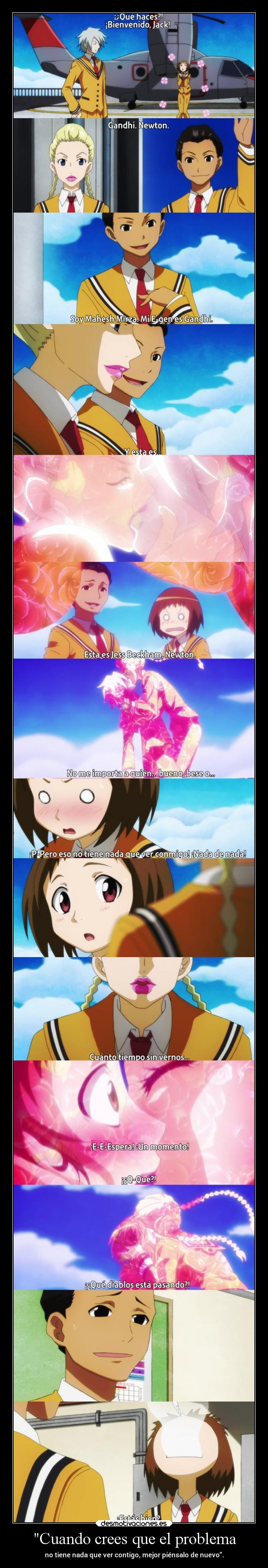 Cuando crees que el problema -