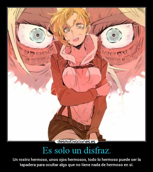 Es solo un disfraz. - 