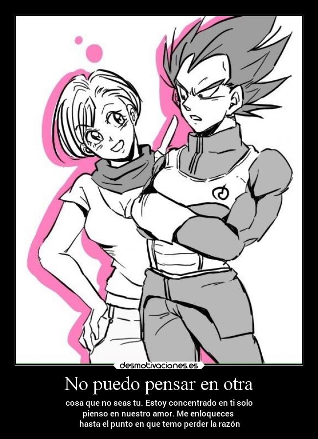 No puedo pensar en otra - cosa que no seas tu. Estoy concentrado en ti solo
pienso en nuestro amor. Me enloqueces
hasta el punto en que temo perder la razón