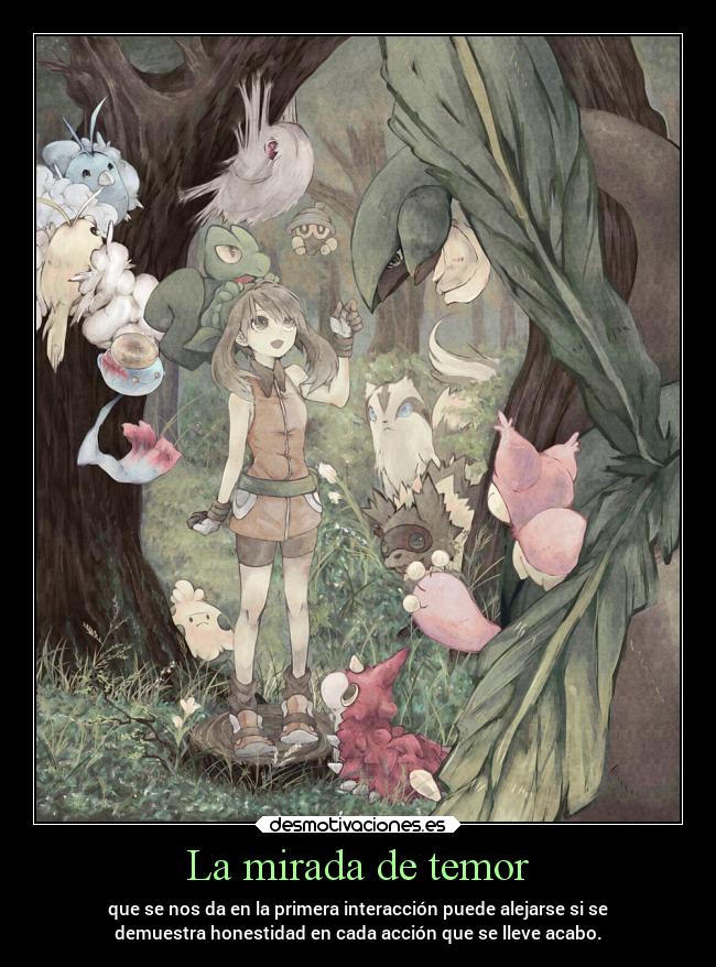 La mirada de temor - que se nos da en la primera interacción puede alejarse si se
demuestra honestidad en cada acción que se lleve acabo.