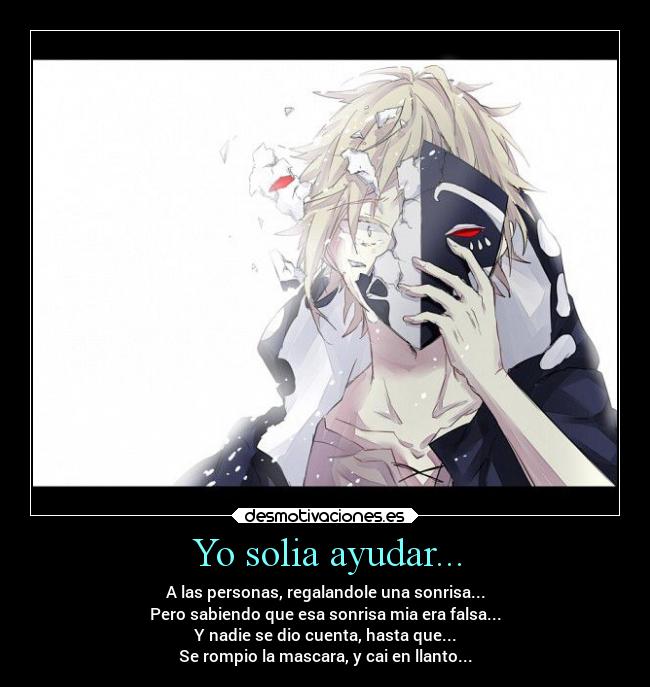 Yo solia ayudar... -