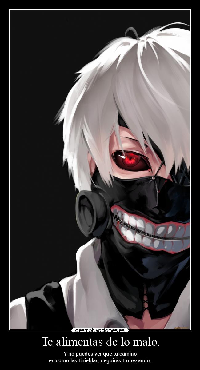 Te alimentas de lo malo. - 