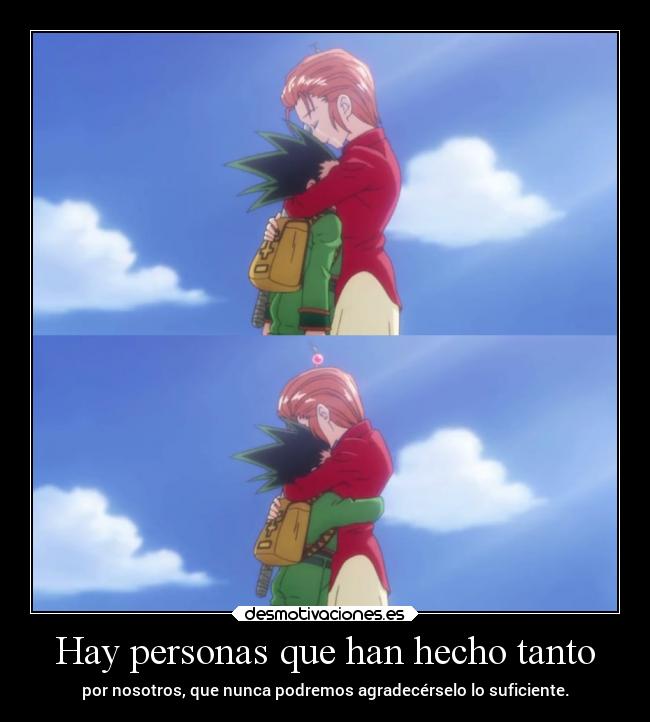 Hay personas que han hecho tanto -