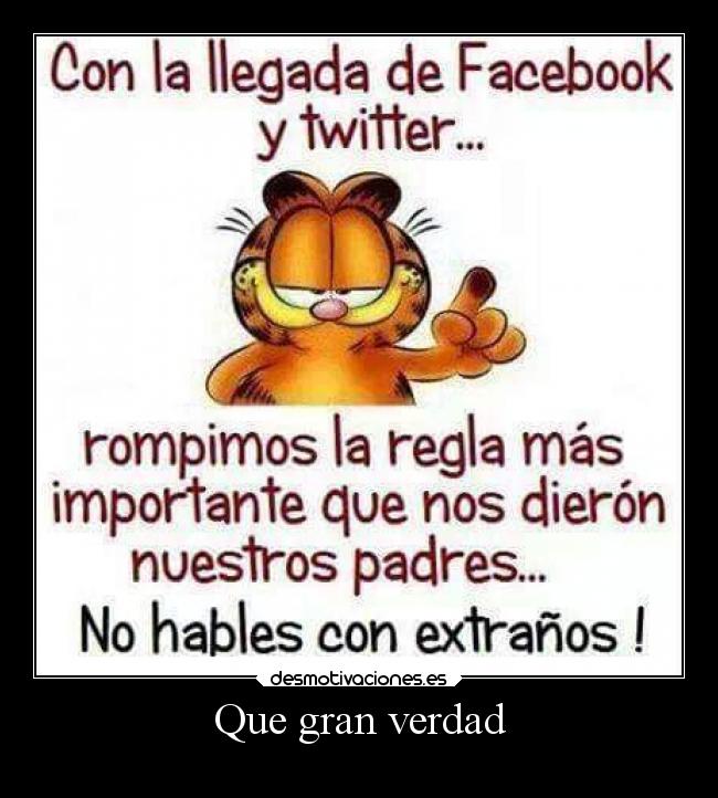 Que gran verdad -